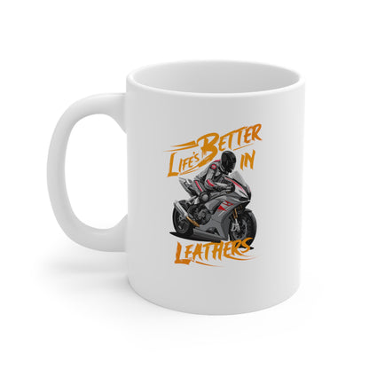 Life's better in leathers 11Oz Mug