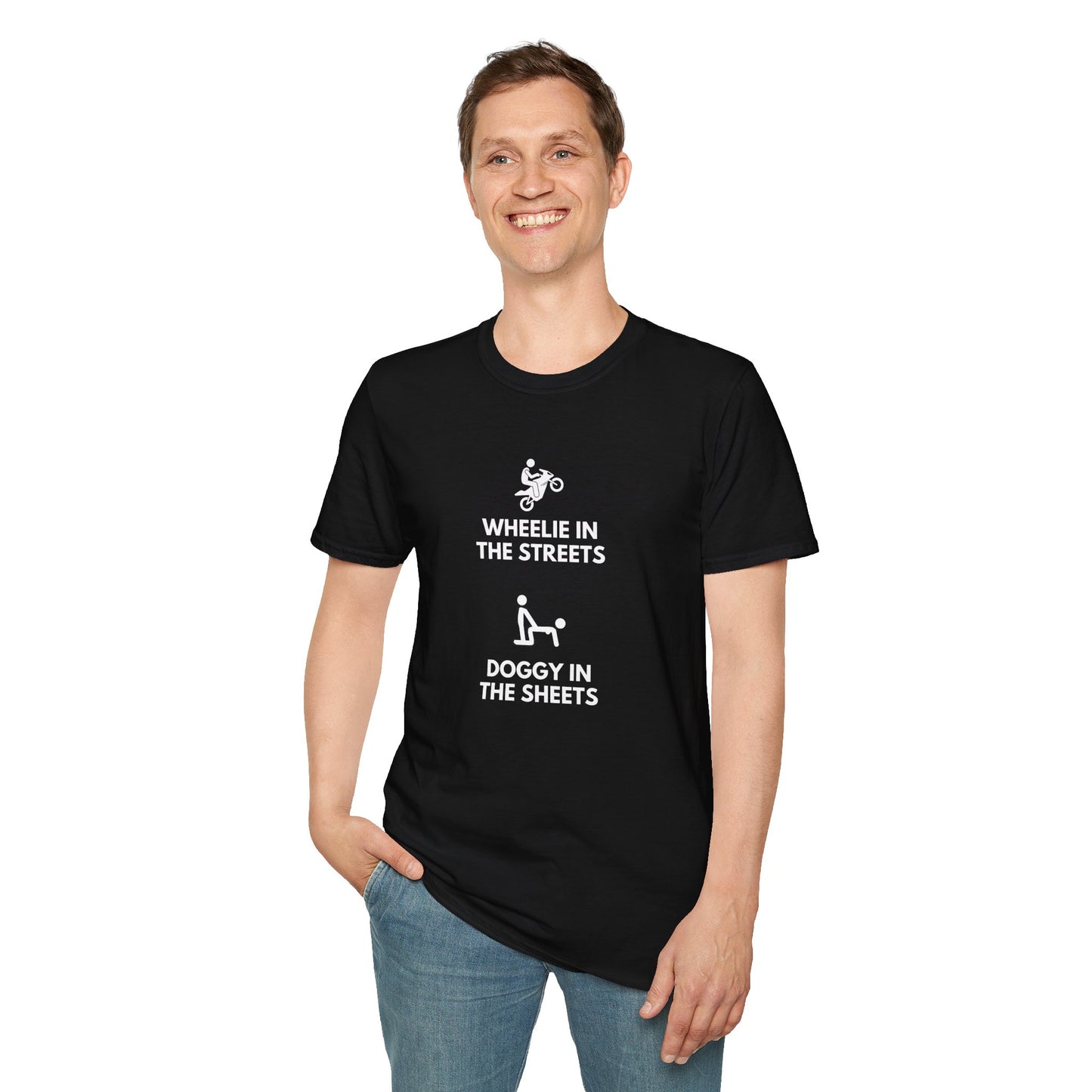 "Wheelie in the streets, Doggy in the streets" T-Shirt