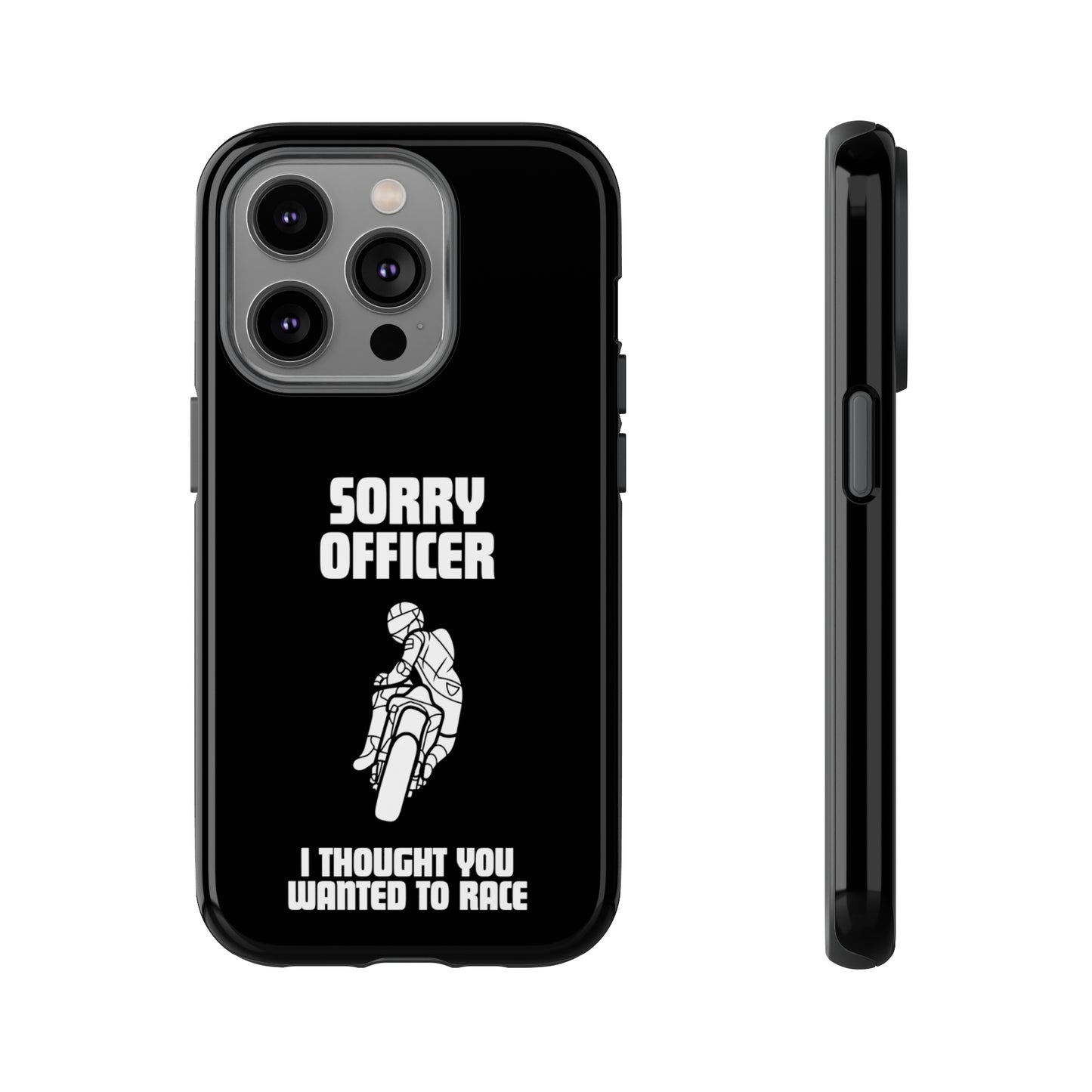 Sorry Officer Tough black Phone Cases