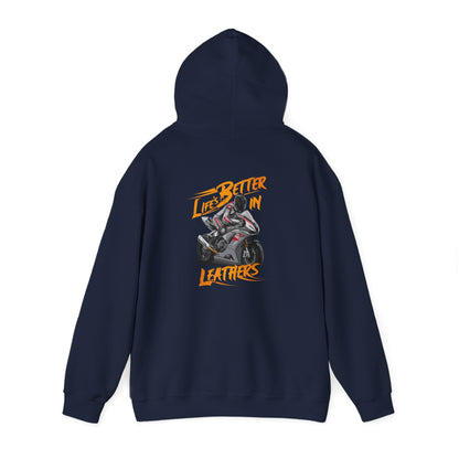 "Life's better in leathers hoodie sweatshirt