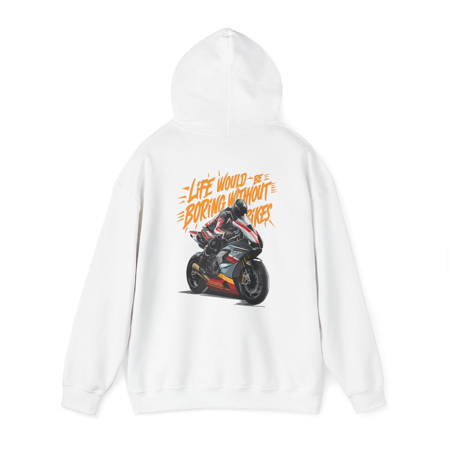 "Life would be boring without bikes" hoodie sweatshirt