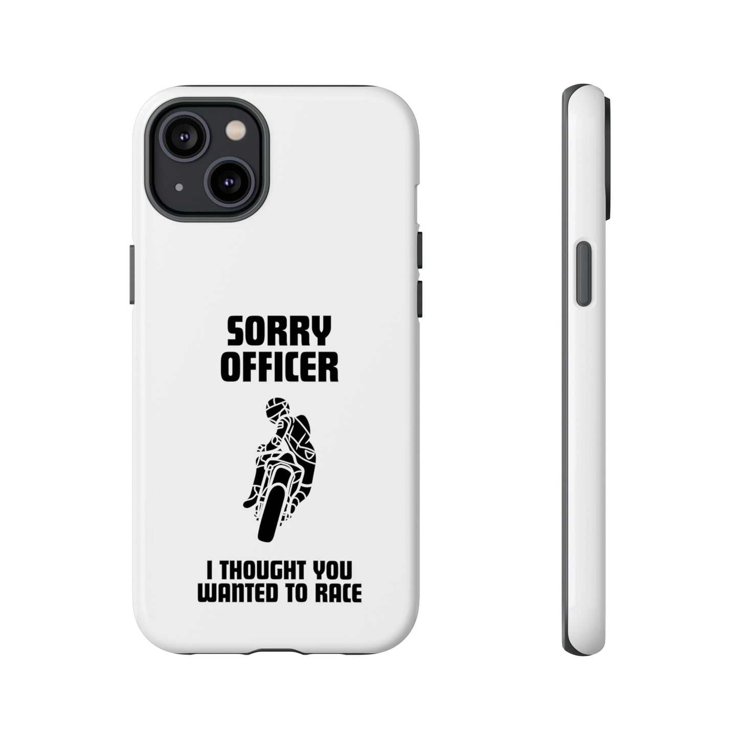 Sorry Officer Tough Phone Cases