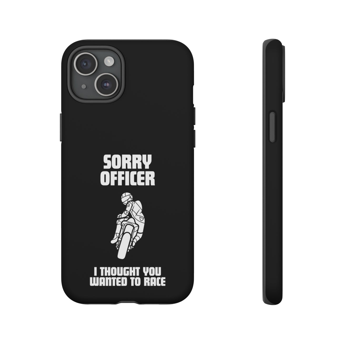 Sorry Officer Tough black Phone Cases