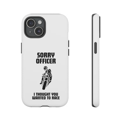 Sorry Officer Tough Phone Cases