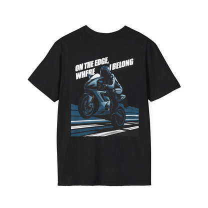 "On The Edge, where I Belong" T-Shirt