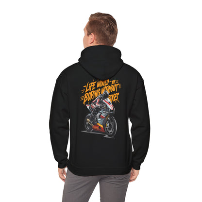 "Life would be boring without bikes" hoodie sweatshirt