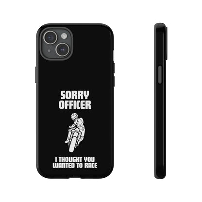 Sorry Officer Tough black Phone Cases