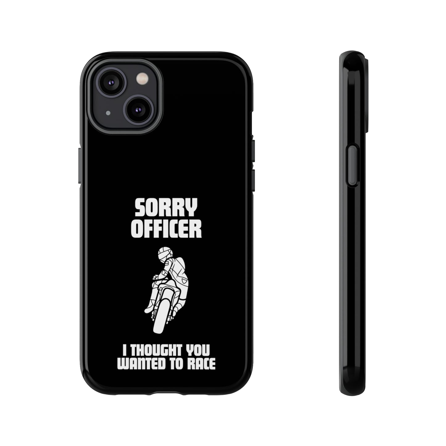 Sorry Officer Tough black Phone Cases