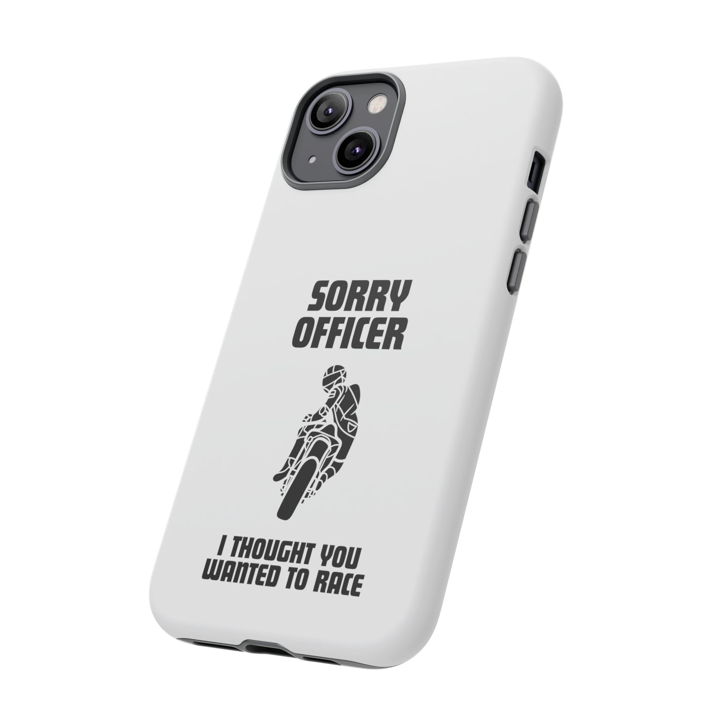 Sorry Officer Tough Phone Cases