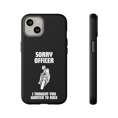 Sorry Officer Tough black Phone Cases