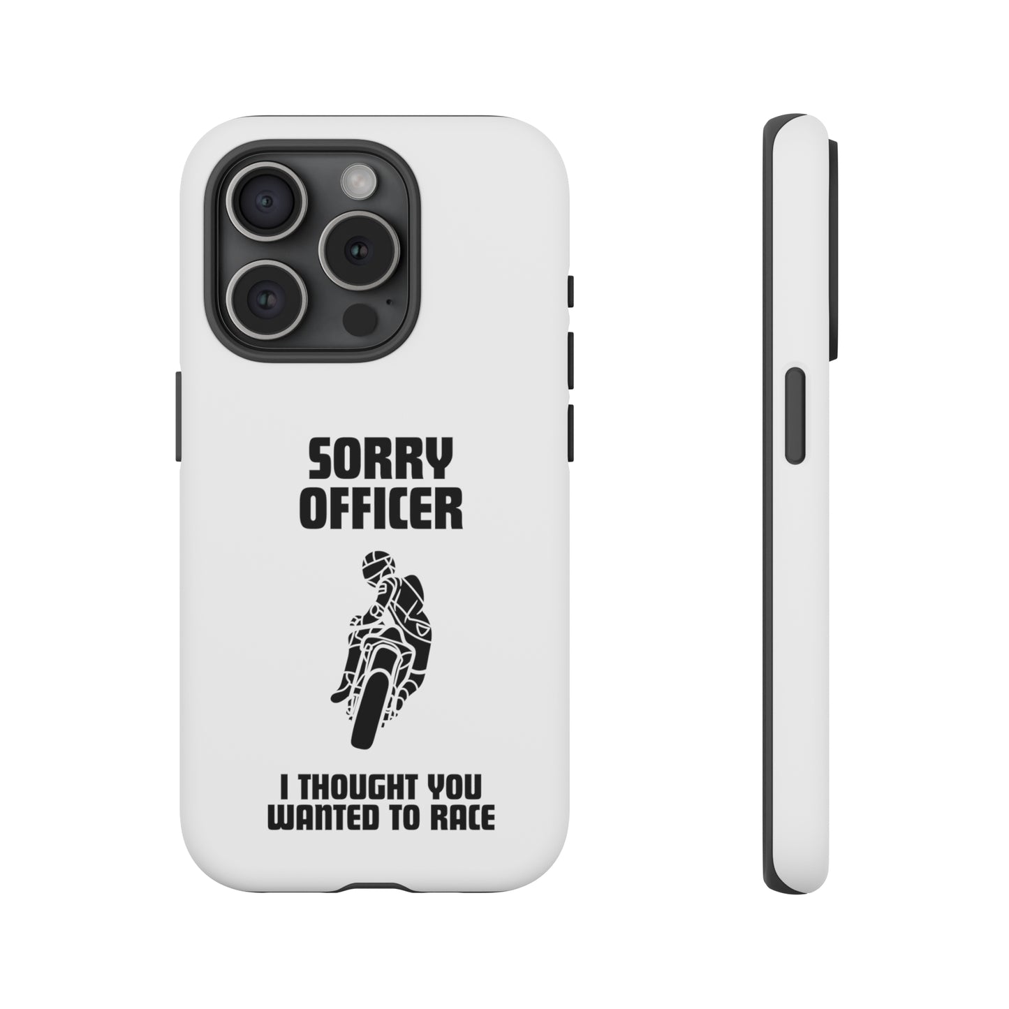 Sorry Officer Tough Phone Cases